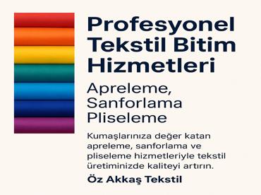 Tekstil Bitim Hizmetlerinde Kalite ve Güvenin Adresi: Öz Akkaş Tekstil