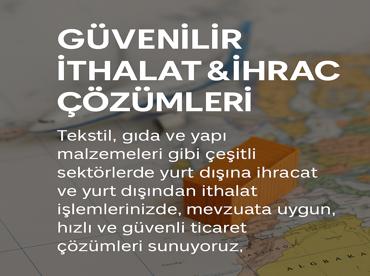 Güvenilir İthalat & İhracat Çözümleri